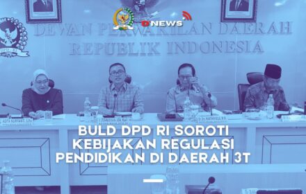 [D'news] BULD DPD RI Soroti Kebijakan Regulasi Pendidikan di Daerah 3T