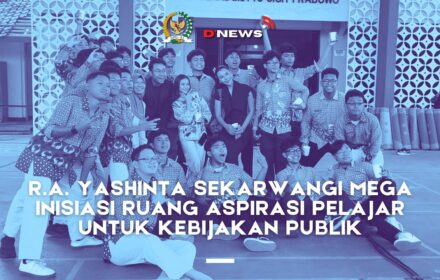 [D'news] R.a. Yashinta Sekarwangi Mega Inisiasi Ruang Aspirasi Pelajar untuk Kebijakan Publik
