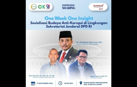 ONE WEEK ONE INSIGHT XXIII Sosialisasi Budaya Anti Korupsi di Lingkungan Sekretariat Jenderal DPD RI