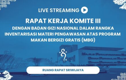 Rapat Kerja Komite III dengan Badan Gizi Nasional Inventarisasi Materi Pengawasan atas Program Mbg