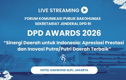 BAKOHUMAS SEKRETARIAT JENDERAL DPD RI | DPD RI AWARDS 2026 "Sinergi Daerah untuk Indonesia"